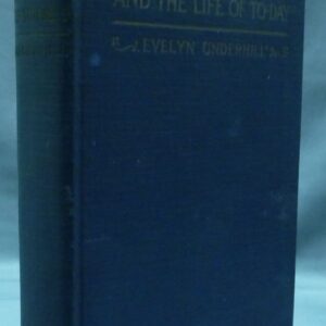 The Life Of The Spirit Of To-Day By Evelyn Underhill