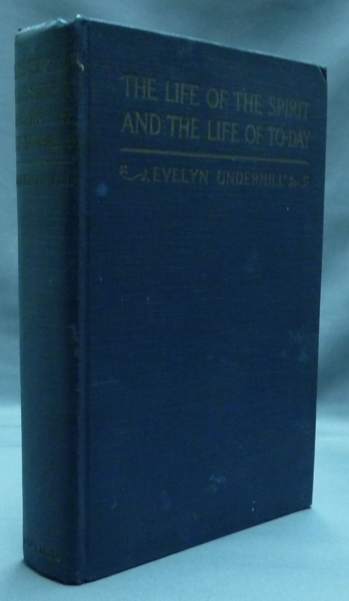 The Life Of The Spirit Of To-Day By Evelyn Underhill