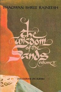 The Wisdom Of The Sands Vol 2 By Bhagwan Shree Rajneesh