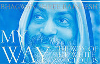 My Way The Way Of The White Clouds By Bhagwan Shree Rajneesh
