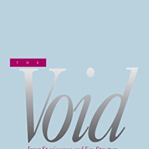 The Void, Inner Spaciousness and Ego Structure. By A.H. Almaas