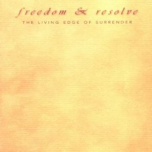 Freedom & Resolve By Gangaji