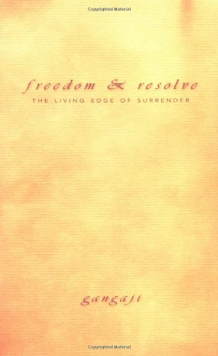 Freedom & Resolve By Gangaji