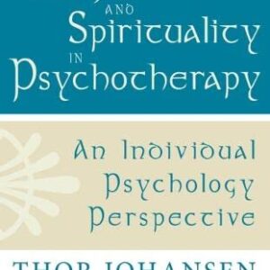 Religion And Spirituality In Psychotherapy By Thor Johansen