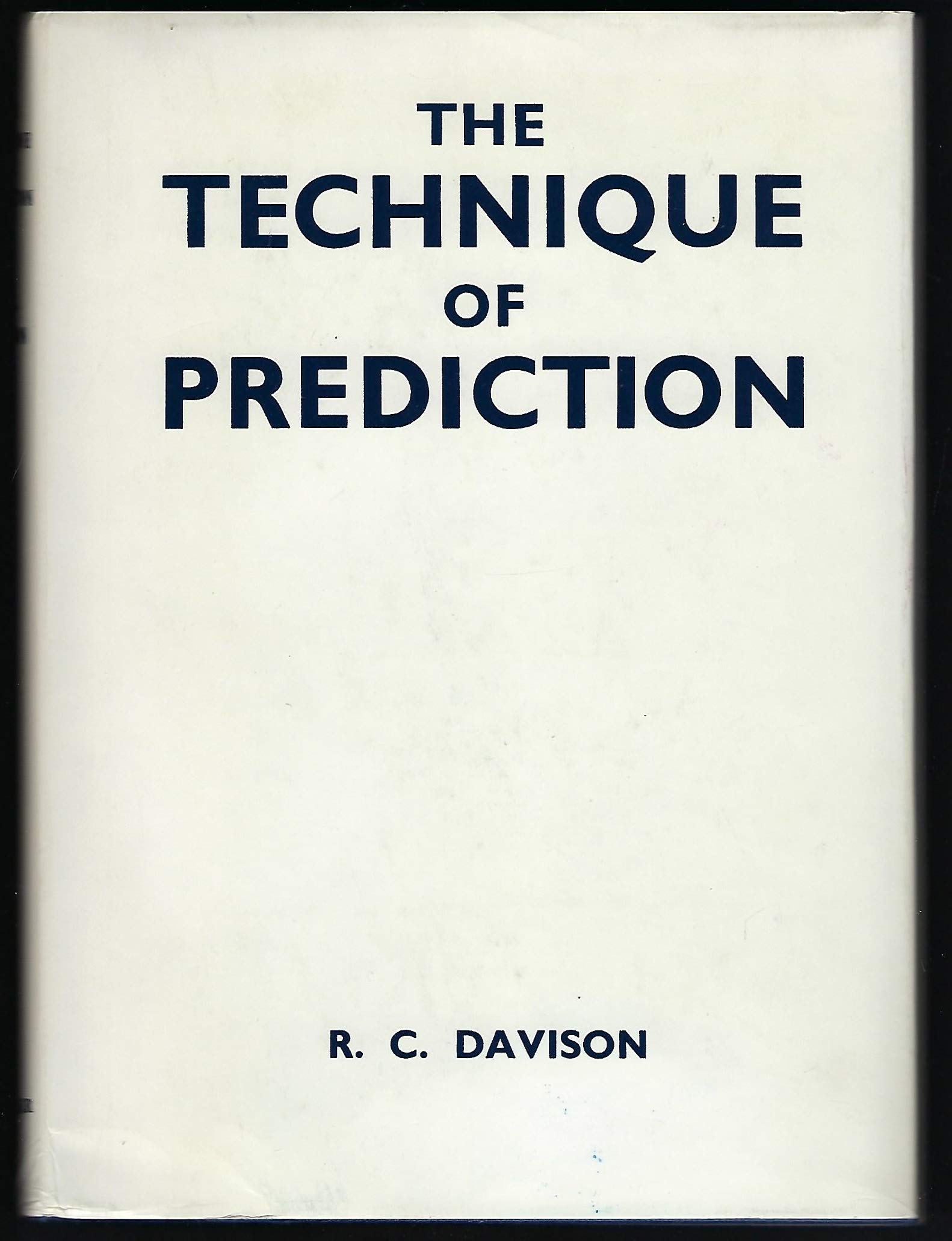 The Technique Of Prediction By R. C. Davison