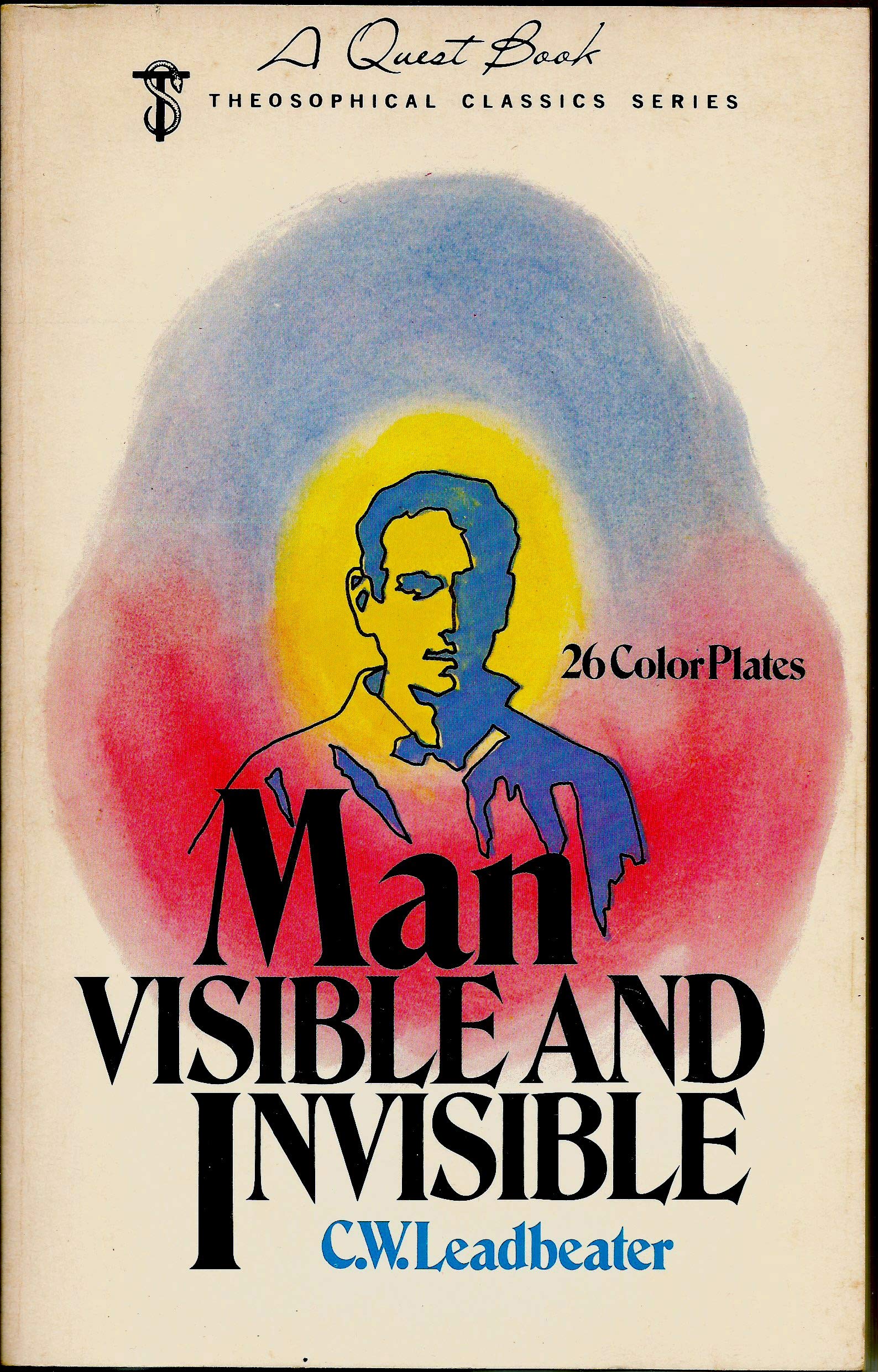 Man Visible And Invisible By C.W. Leadbeater