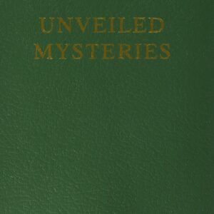 Unveiled Mysteries (Original) By Godfre Ray King