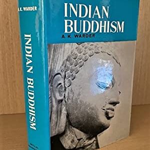 Indian Buddhism By A. K. Warder